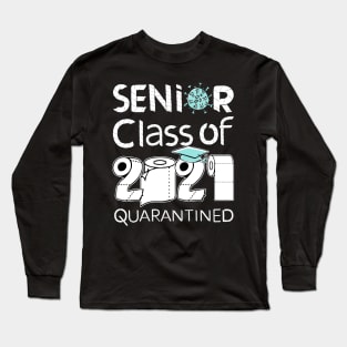 senior class of 2021 quarantined Long Sleeve T-Shirt